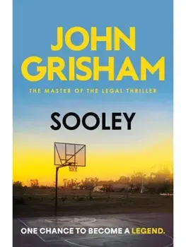 Sooley. The edge-of-your-seat drama from the number 1 Sunday Times bestselling author, Paperback/John Grisham