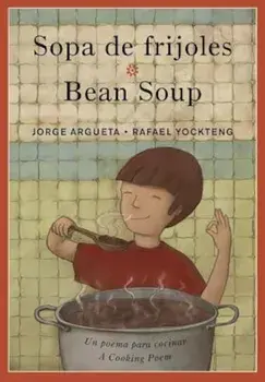 Sopa de Frijoles / Bean Soup, Paperback/Jorge Argueta