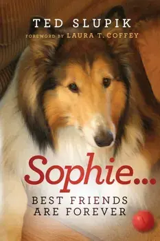 Sophie...Best Friends are Forever, Paperback/Ted Slupik