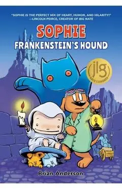 Sophie: Frankenstein's Hound: A Graphic Novel, Vol.2 - Brian Anderson