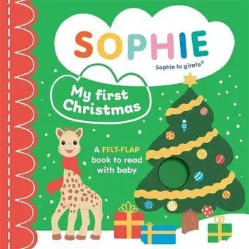 Sophie la girafe: My First Christmas. A felt-flap book to read with baby, Board book/Ruth Symons