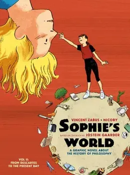 Sophie’s World Vol II. A Graphic Novel About the History of Philosophy: From Descartes to the Present Day, Paperback/Jostein Gaarder