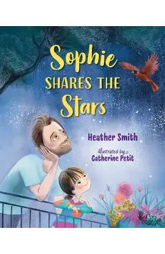 Sophie Shares the Stars - Heather Smith