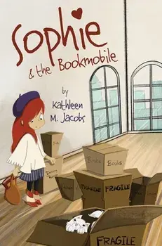 Sophie & the Bookmobile, Hardcover/Kathleen M. Jacobs