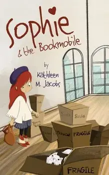 Sophie & the Bookmobile, Paperback/Kathleen M. Jacobs