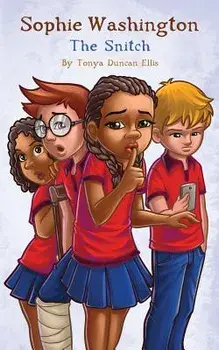 Sophie Washington: The Snitch, Paperback/Tonya Duncan Ellis