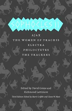 Sophocles II: Ajax/The Women of Trachis/Electra/Philoctetes/The Trackers - Sophocles