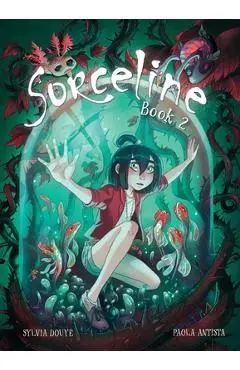 Sorceline Book 2: Volume 2 - Sylvia Douyé