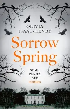 Sorrow Spring, Paperback/Olivia Isaac-Henry