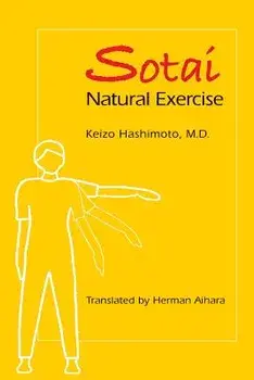 Sotai Natural Exercise, Paperback/Keizo Hashimoto M. D.