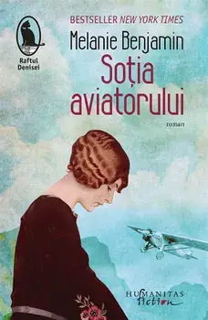 Sotia aviatorului/Melanie Benjamin