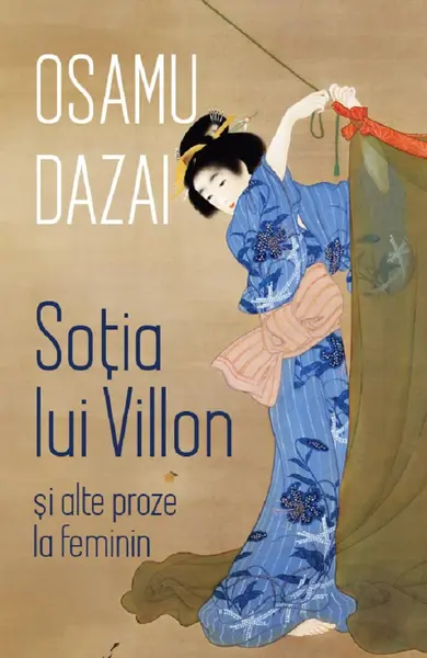Soția lui Villon și alte proze la feminin