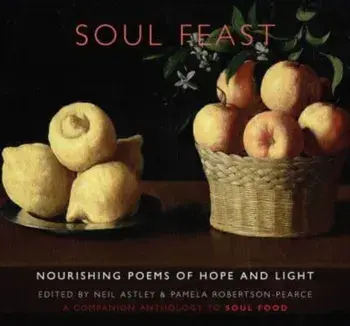 Soul Feast. nourishing poems of hope & light: a companion anthology to Soul Food, Paperback/***