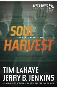 Soul Harvest: The World Takes Sides - Tim Lahaye