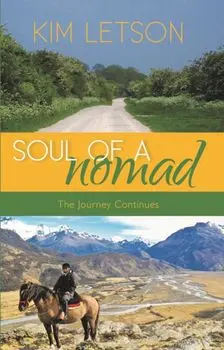 Soul Of A Nomad. The Journey Continues, Paperback/Kim Letson