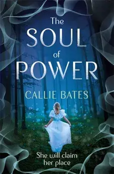 Soul of Power, Paperback/Callie Bates