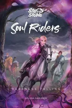 Soul Riders: Darkness Falling, Paperback/Helena Dahlgren