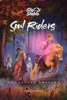 Soul Riders, Volume 2: The Legend Awakens, Paperback/Helena Dahlgren
