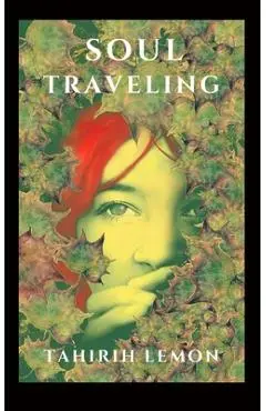 Soul Traveling - Tahirih Lemon
