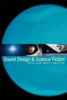 Sound Design and Science Fiction, Paperback/William Whittington