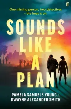 Sounds Like a Plan. Two rival detectives face off in this unputdownable hot thriller for summer 2024, Main, Paperback/Pamela Samuels Young