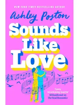 Sounds Like Love, Paperback/Ashley Poston