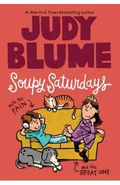 Soupy Saturdays with the Pain and the Great One - Judy Blume
