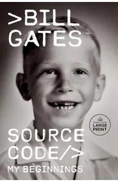 Source Code: My Beginnings - Bill Gates