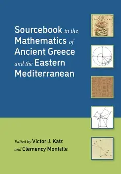 Sourcebook in the Mathematics of Ancient Greece and the Eastern Mediterranean, Hardback/***