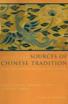 Sources of Chinese Tradition: From 1600 Through the Twentieth Century, Paperback/Wm Theodore de Bary