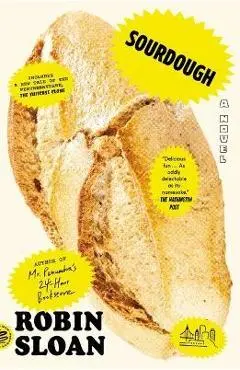 Sourdough (with Bonus Story the Suitcase Clone) - Robin Sloan