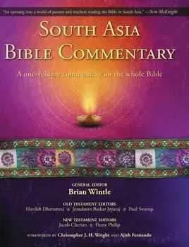 South Asia Bible Commentary: A One-Volume Commentary on the Whole Bible, Hardcover/Brian Wintle