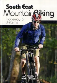 South East Mountain Biking. Ridgeway and Chilterns, Paperback/Nick Cotton