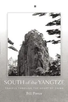 South of the Yangtze, Paperback/Bill Porter