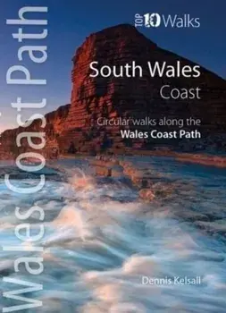 South Wales Coast. Circular Walks Along the Wales Coast Path, Paperback/Dennis Kelsall