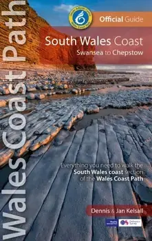 South Wales Coast (Wales Coast Path Official Guide). Swansea to Chepstow, New ed, Paperback/Jan Kelsall