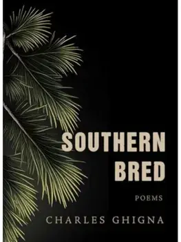 Southern Bred. Poems, Hardback/Charles Ghigna