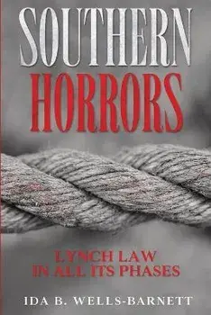 Southern Horrors: Lynch Law in All Its Phases, Paperback/Ida B. Wells-Barnett