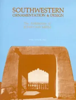 Southwestern Ornamentation & Design: The Architecture of John Gaw Meem, Paperback/Anne Taylor