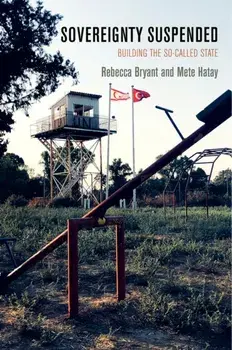 Sovereignty Suspended. Building the So-Called State, Paperback/Mete Hatay