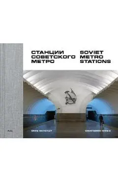 Soviet Metro Stations - Christopher Herwig