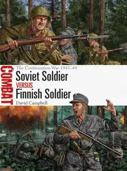 Soviet Soldier vs Finnish Soldier. The Continuation War 1941-44, Paperback/David Campbell