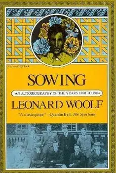 Sowing: An Autobiography of the Years 1880 to 1904, Paperback/Leonard Woolf