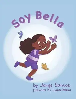Soy Bella, Hardcover/Jorge Santos