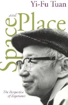 Space and Place, Paperback/Yi-Fu Tuan