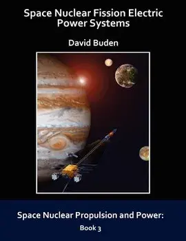 Space Nuclear Fission Electric Power Systems, Paperback/David Buden