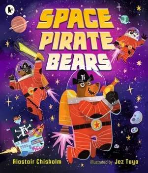 Space Pirate Bears, Paperback/Alastair Chisholm