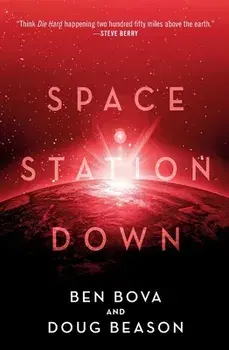 Space Station Down, Paperback/Ben Bova