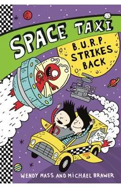 Space Taxi: B.U.R.P. Strikes Back - Wendy Mass