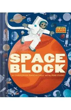 Spaceblock (an Abrams Block Book) - Christopher Franceschelli